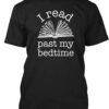 I Read Past My Bedtime Shirt