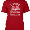 I Read Past My Bedtime Shirt - Image 4